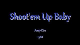 Shoot&#39;em Up Baby - Andy Kim - 1968