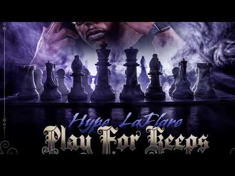 Hype Laflare- Play For Keeps