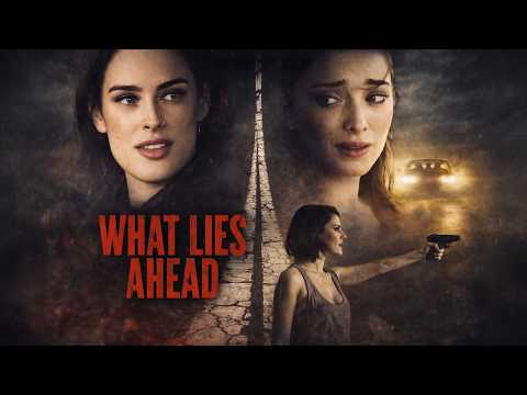 What Lies Ahead FULL MOVIE | Emma Dumont | Thriller Movie | Femme Fatales
