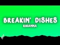 Rihanna Breakin Dishes Lyrics