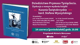 Stefan Wyszyński: Kazania Świętokrzyskie (1974-1976) [DYSKUSJA o KSIĄŻCE]