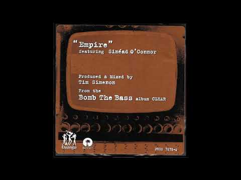 BOMB THE BASS – CLEAR (1995) | 11. Empire [Ft. Sinead O'Connor & Benjamin Zephaniah]