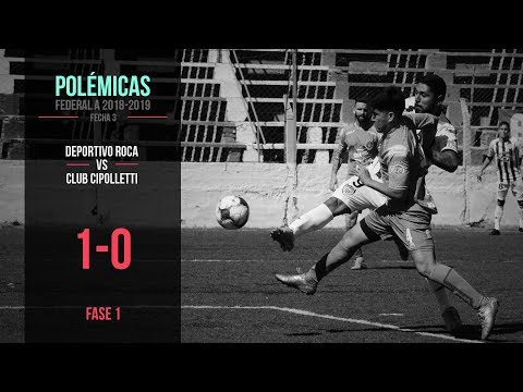 Federal A 2018-2019: Deportivo Roca 1 - 0 Cipolletti (Polémicas)