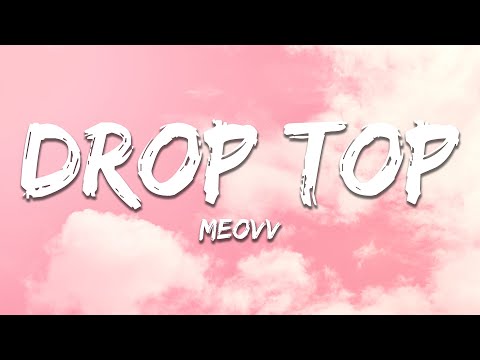MEOVV - Drop Top (Lyrics)