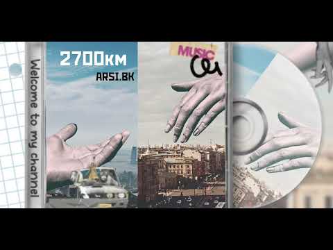 ARSI.BK - 2700км (official audio)