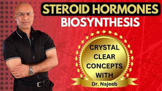 Synthesis of Steroid Hormones | Biosynthesis | Dr Najeeb👨‍⚕️