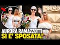 AURORA RAMAZZOTTI SI È SPOSATA CON GOFFREDO CERZA : LE PRIME IMMAGINI DELLE NOZZE