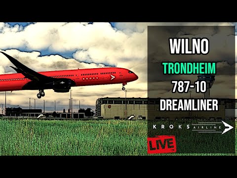 WILNO - TRONDHEIM | POWRÓT DO DREAMLINERA! | B787-10 HD |#225 | MFS2020 PL | LIVE