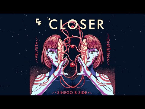 OneSerna, Velveta & Sinego B Side - Closer