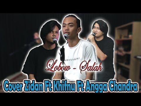 SALAH - LOBOW | ZIDAN, ANGGA CHANDRA, KHIFNU | LAGU HITS TAHUN 90an