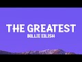 @BillieEilish - THE GREATEST (Lyrics)