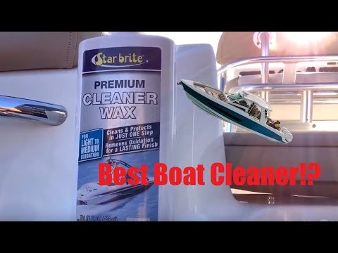Boat cleaning made easy/Oxidation removal from a boat.StarBright premium cleaner wax product review!
