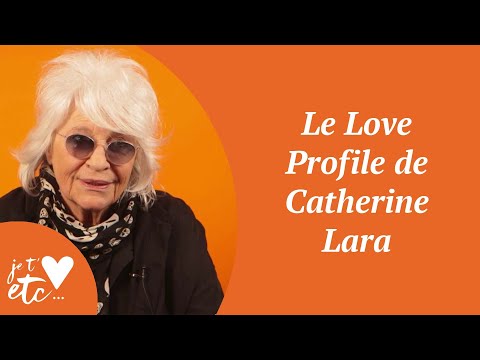 Le Love Profile de Catherine Lara - Je t'aime etc