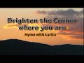 Brighten the Corner Where You Are I with Lyrics