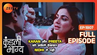 Karan और Preeta को अकेले देखकर Nidhi रो पड़ी - Kundali Bhagya - Full Ep 1807 - Zee Tv