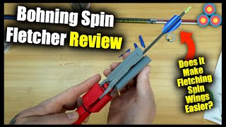 Bohning Spin Fletcher Review | Spin Wing Fletching Made Easy?