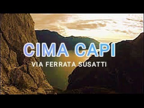 Via Ferrata Susatti - Cima Capi - Facile e panoramica ferrata con vista mozzafiato sul Lago di Garda
