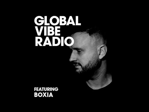 Boxia - Global Vibe Radio Mix (Drumcode)