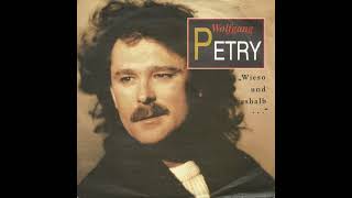 Wolfgang Petry - Wieso und weshalb