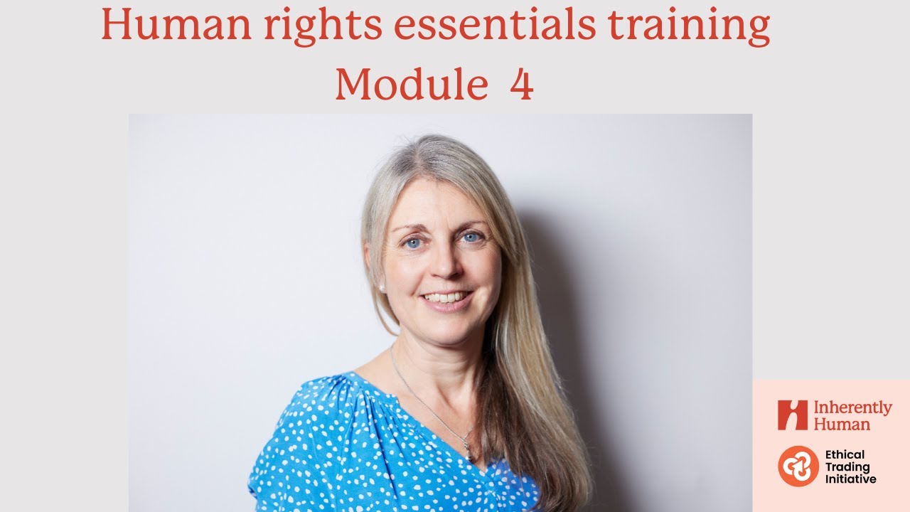 ETI Human Rights Essentials - Module 4, details