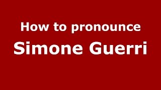 How to pronounce Simone Guerri