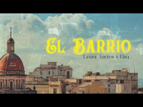 Leoni Torres, Bita - El Barrio (Video Oficial)