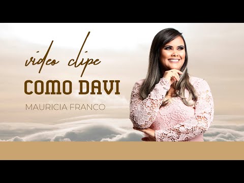 Mauricia Franco | Como Davi [Clipe Oficial]