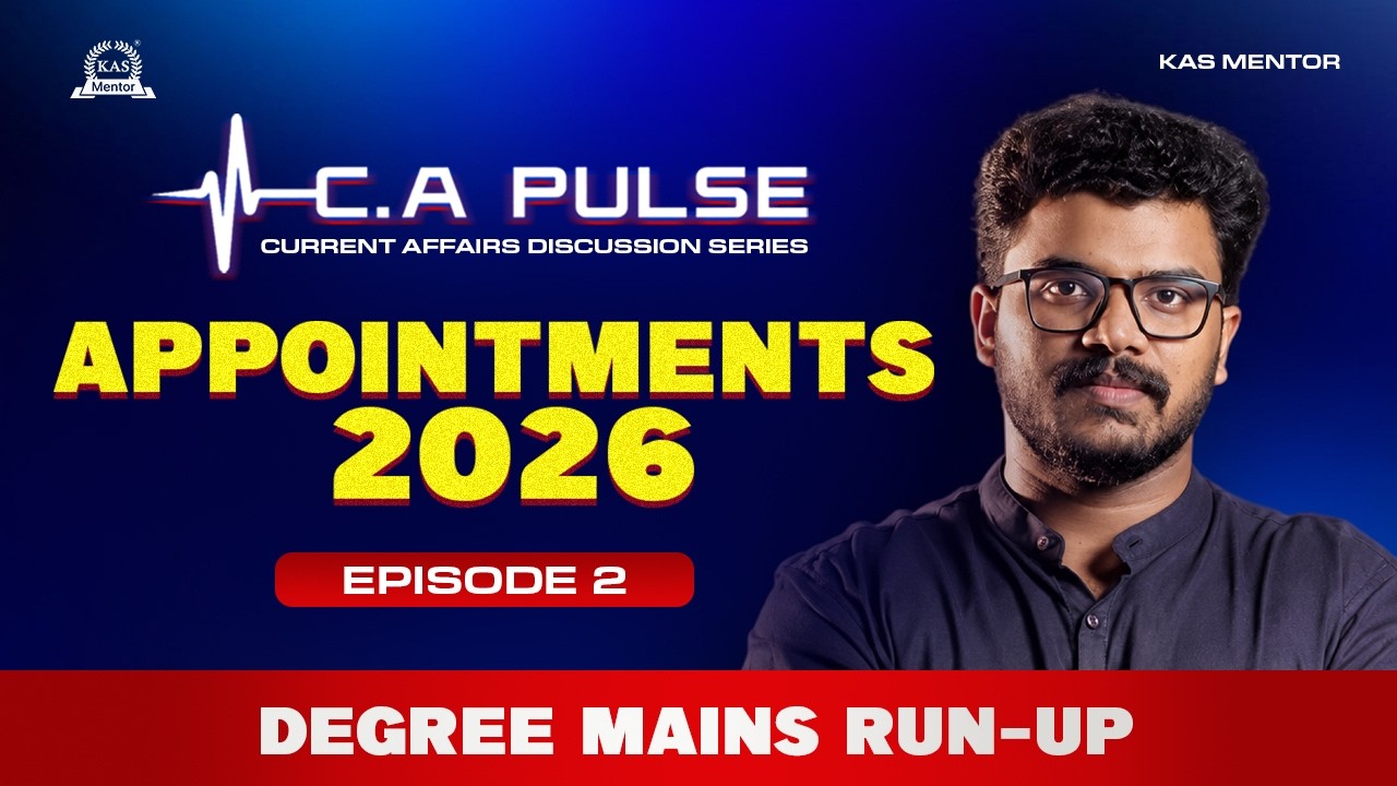 C.A. Pulse:  APPOINTMENTS | DEGREE MAINS RUN-UP | Current Affairs Discussion Series | Episode 02