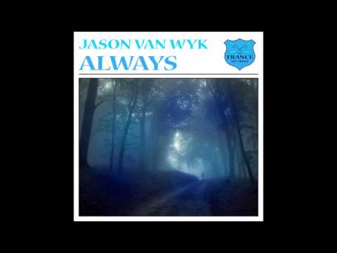 Jason Van Wyk - Always (Original Mix) [HD]
