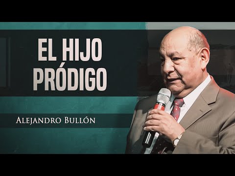 Pr. Bullón - El Hijo Pródigo