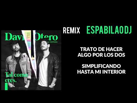 DAVID OTERO & CEPEDA, REMIX ESPABILAO DJ - TAL COMO ERES