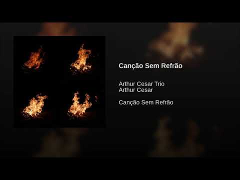 Canção Sem Refrão - Arthur Cesar Trio