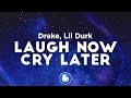 Drake - Laugh Now Cry Later (Clean - Lyrics) ft. Lil Durk