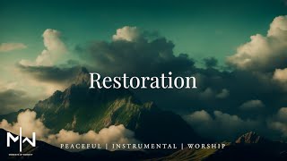Restoration | Soaking Worship Music Into Heavenly Sounds // Instrumental Soaking Worship