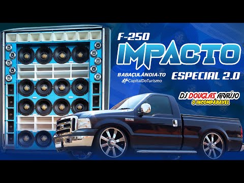CD F250 IMPACTO VOL.02 - DJ DOUGLAS ARAÚJO