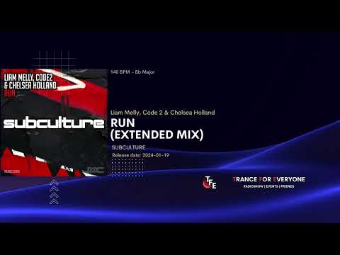 Liam Melly, Code 2 & Chelsea Holland - Run (Extended Mix) SUBCULTURE