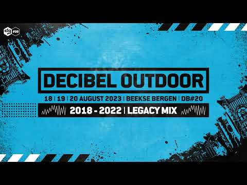 Decibel outdoor 2023 | DB#20 legacy mix | 2018 - 2022