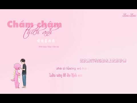 [Vietsub/Pinyin] Chầm chậm thích anh | 慢慢喜欢你 - Mạc Văn Uý 莫文蔚
