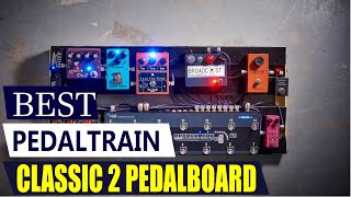 Pedaltrain Classic 2: The Best Value Pedalboard Upgrade?