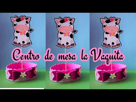 🐄 Cómo hacer un hermoso centro de mesa de La Vaca? Decoración fácil y perfecta para cumpleaños