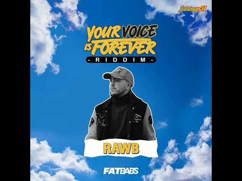 Rawb & Fatbabs – Try to Be (Your Voice Is Forever Riddim)【Nov2025】