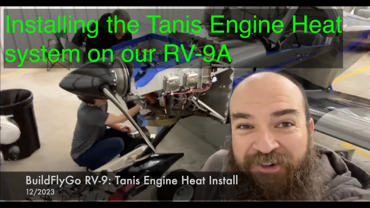 Aviation Vans RV Aircraft BuildFlyGo RV9A Tanis Engine Heat