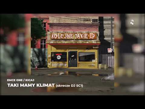 Emce One & Kicaj - Taki Mamy Klimat (skrecze DJ SC1)