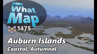 #CitiesSkylines - What Map - Map Review 1475 - Auburn Islands