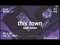 this town - niall horan (sped up)