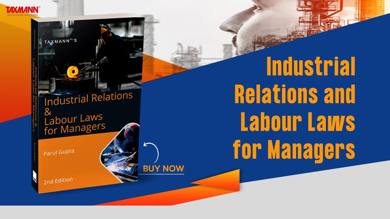 Taxmann's Industrial Relations & Labour Laws for Managers | Must Have Book for HR & IR Professionals