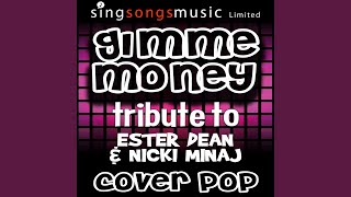 Gimme Money (Tribute to Ester Dean &amp; Nicki Minaj)