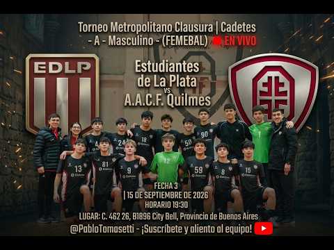 Cadetes -Masc A-🔴  Est. de la Plata🆚 A.A.C.F. QUILMES|TORNEO METROPOLITANO CLAUSURA|FECHA 3| EN Vivo