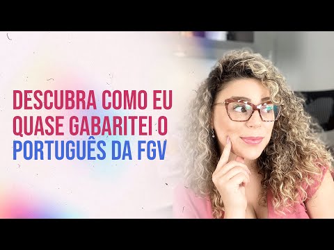How to tackle the Portuguese section of the FGV exam - The secret that helped me pass.