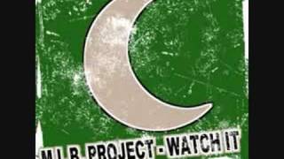 M.L.B. Project - Watch it